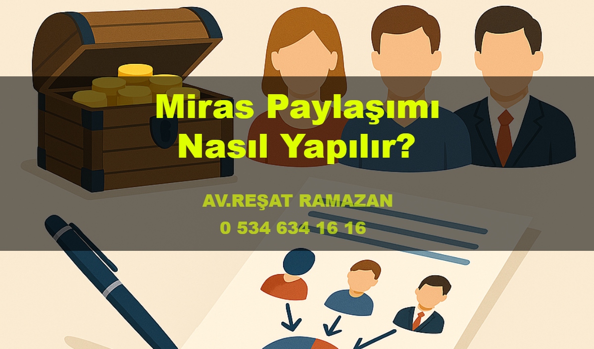 Miras Paylaşımı Nasıl Yapılır