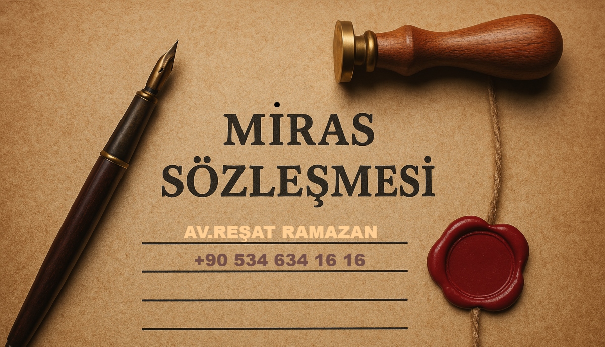 Miras Sözleşmesi Nasıl Yapılır