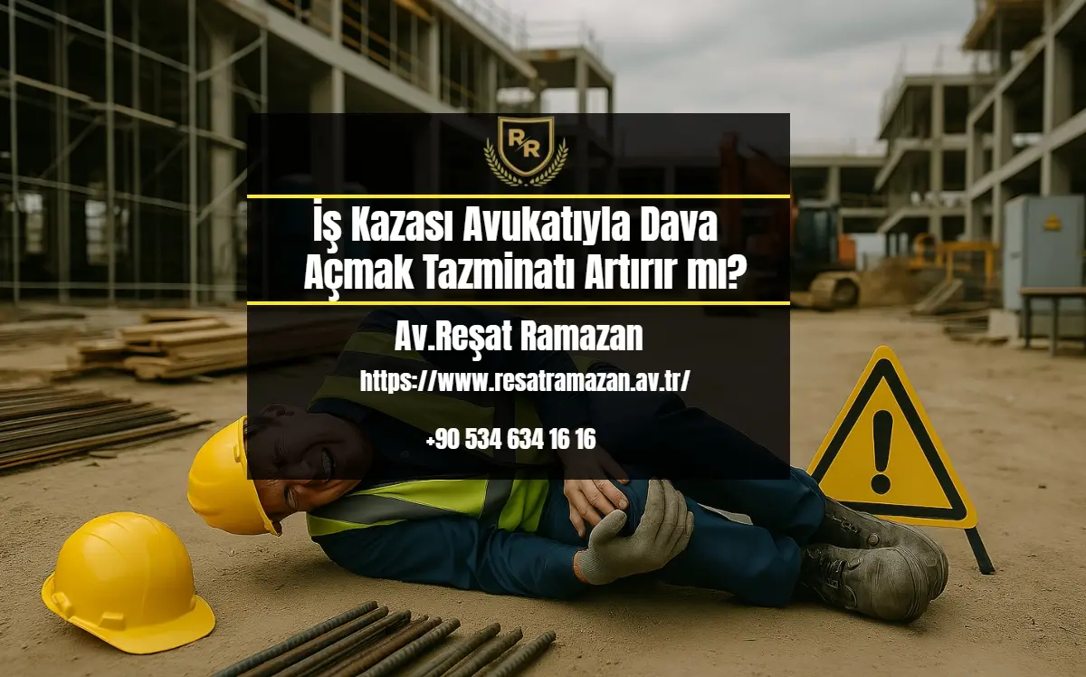 İş Kazası Avukatıyla Dava Açmak Tazminatı Artırır mı_
