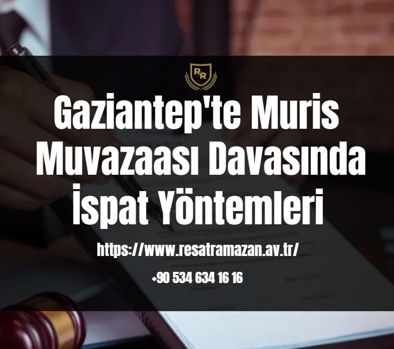 Gaziantep'te Muris Muvazaası Davasında İspat Yöntemleri