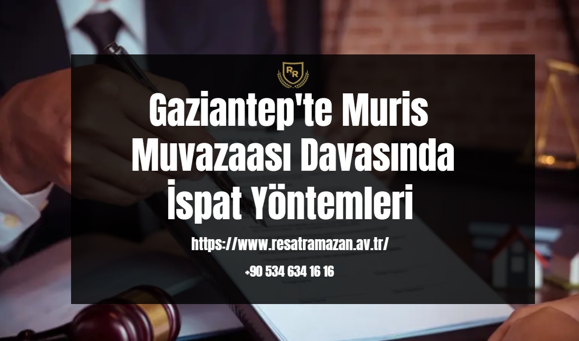 Gaziantep'te Muris Muvazaası Davasında İspat Yöntemleri
