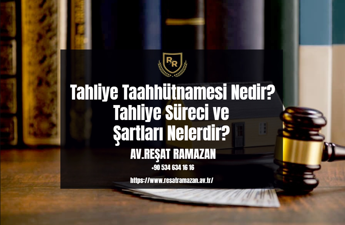 Tahliye Taahhütnamesi Nedir